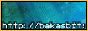Mine & my Boyfriend's site. We make webdesign of sites, edit images and also make videos too. Baka's Bit - Webdesign + Art